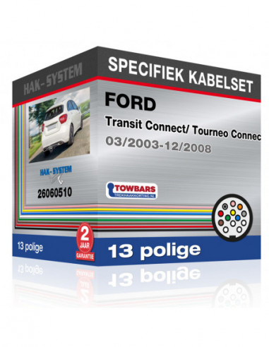 Specifieke kabelset voor de  FORD Transit Connect/ Tourneo Connect, 2003, 2004, 2005, 2006, 2007, 2008 [13 polige]